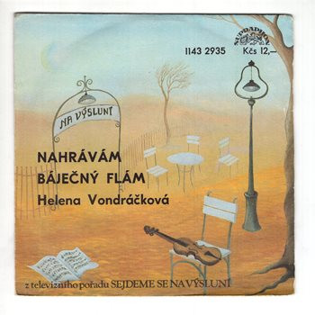 2935 ... VONDRÁČKOVÁ HELENA: Nahrávám / Báječný flám (1984)